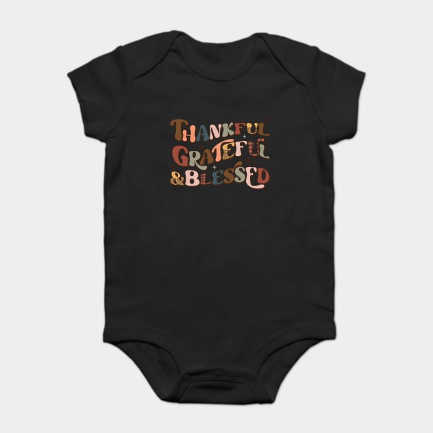 Thankful Grateful And Blessed Baby Bodysuit by The WYLD Tribe